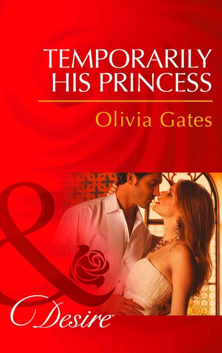 Olivia Gates - Temporarily His Princess, E-bok