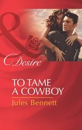 To Tame A Cowboy