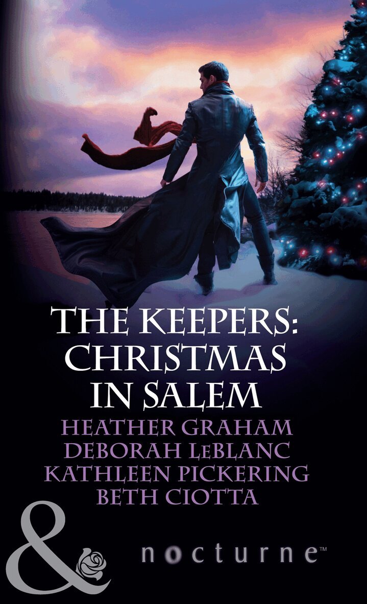 Heather Graham, Deborah LeBlanc, Kathleen Pickering, Beth Ciotta - Keepers: Christmas In Salem, E-bok