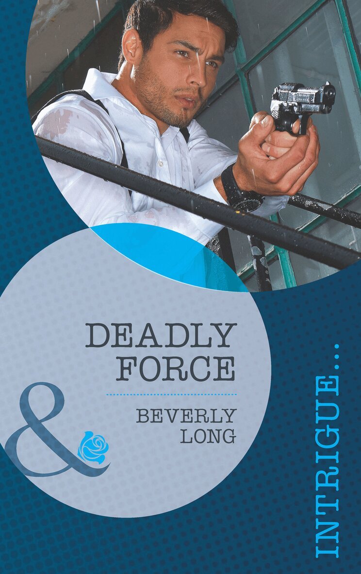 Beverly Long - Deadly Force, E-bok