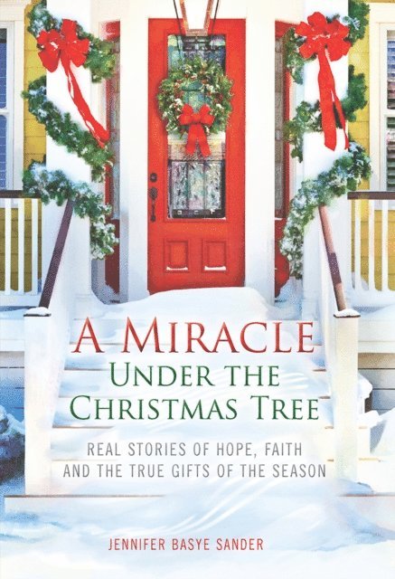 Jennifer Basye Sander - Miracle Under The Christmas Tree, E-bok