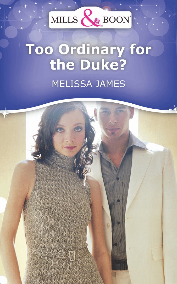 Melissa James - Too Ordinary for the Duke?, E-bok