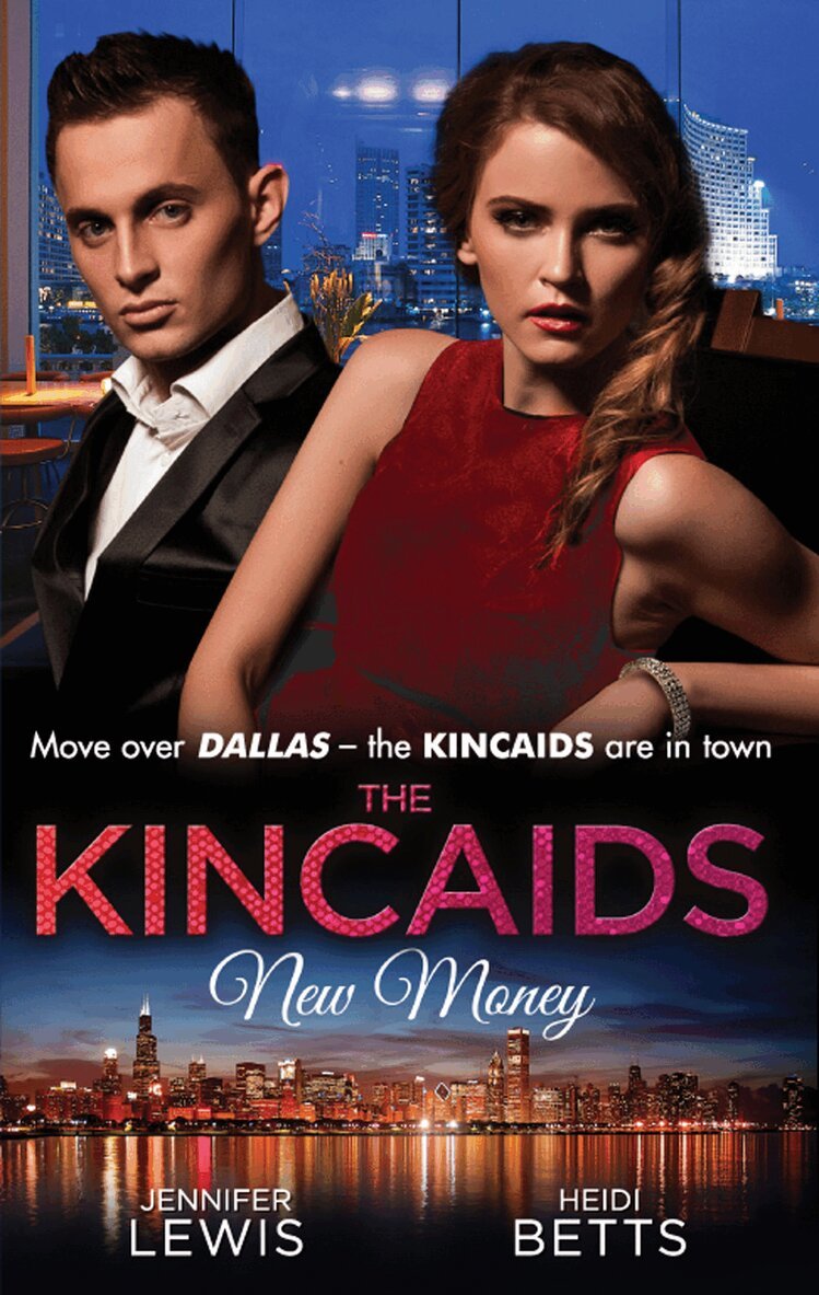 Jennifer Lewis, Day Leclaire, Heidi Betts - Kincaids: New Money, E-bok