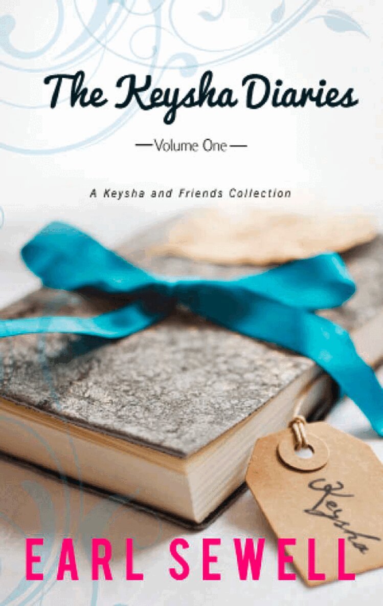 Earl Sewell - Keysha Diaries, Volume One, E-bok