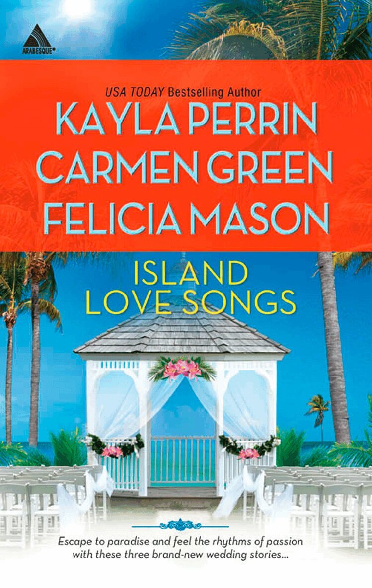 Kayla Perrin, Carmen Green, Felicia Mason - Island Love Songs, E-bok