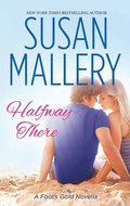 Halfway There (Mills & Boon Short Stories) (A Fool's Gold Novella)