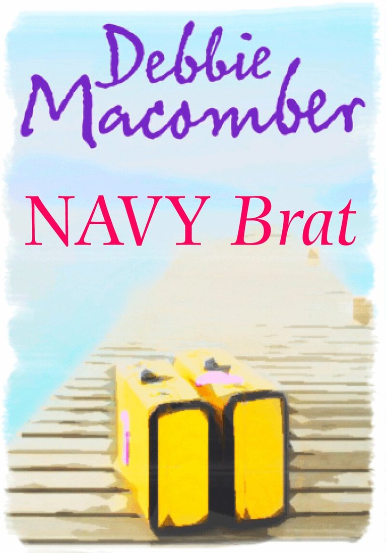 Debbie Macomber - Navy Brat, E-bok