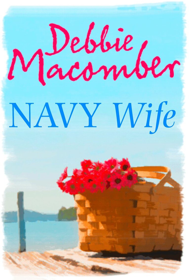 Debbie Macomber - Navy Wife, E-bok