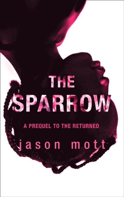 Jason Mott - Sparrow, E-bok