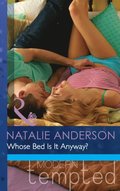 Whose Bed Is It Anyway? (Mills & Boon Modern Tempted) (The Men of Manhattan, Book 1)