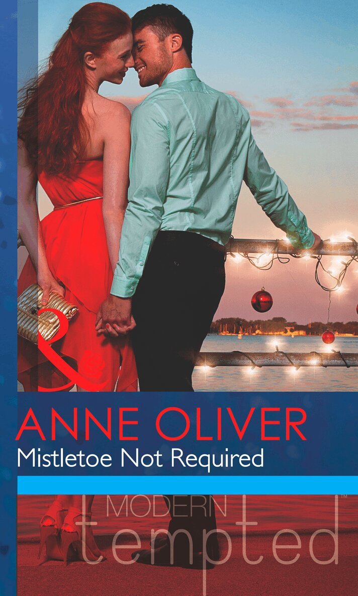 Anne Oliver - Mistletoe Not Required, E-bok