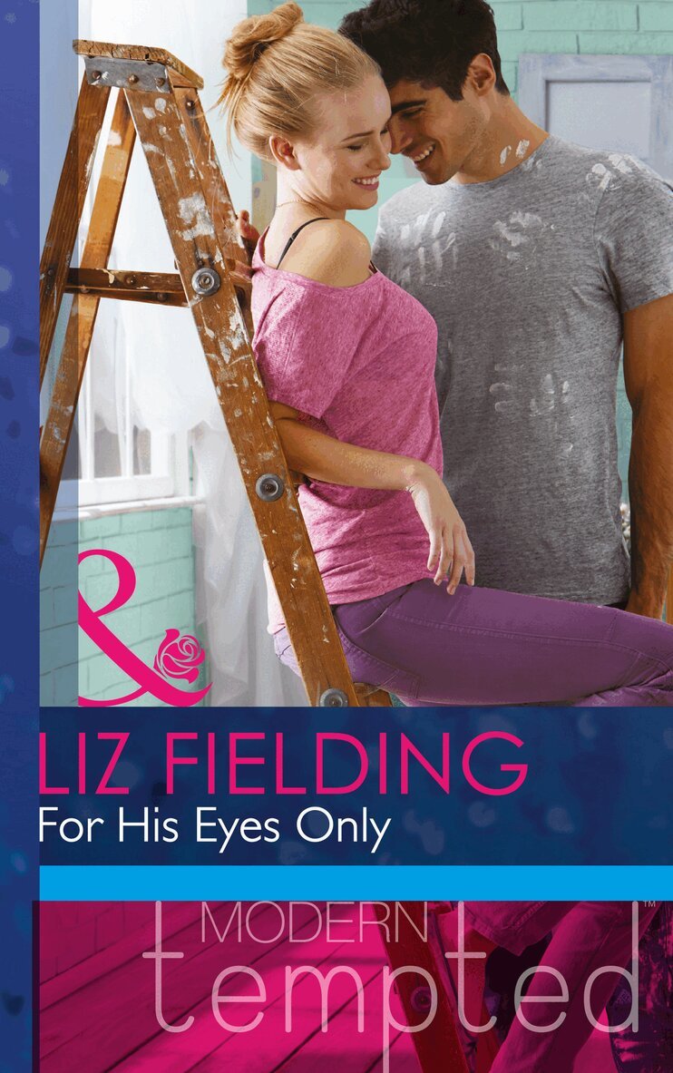 Liz Fielding - For His Eyes Only, E-bok
