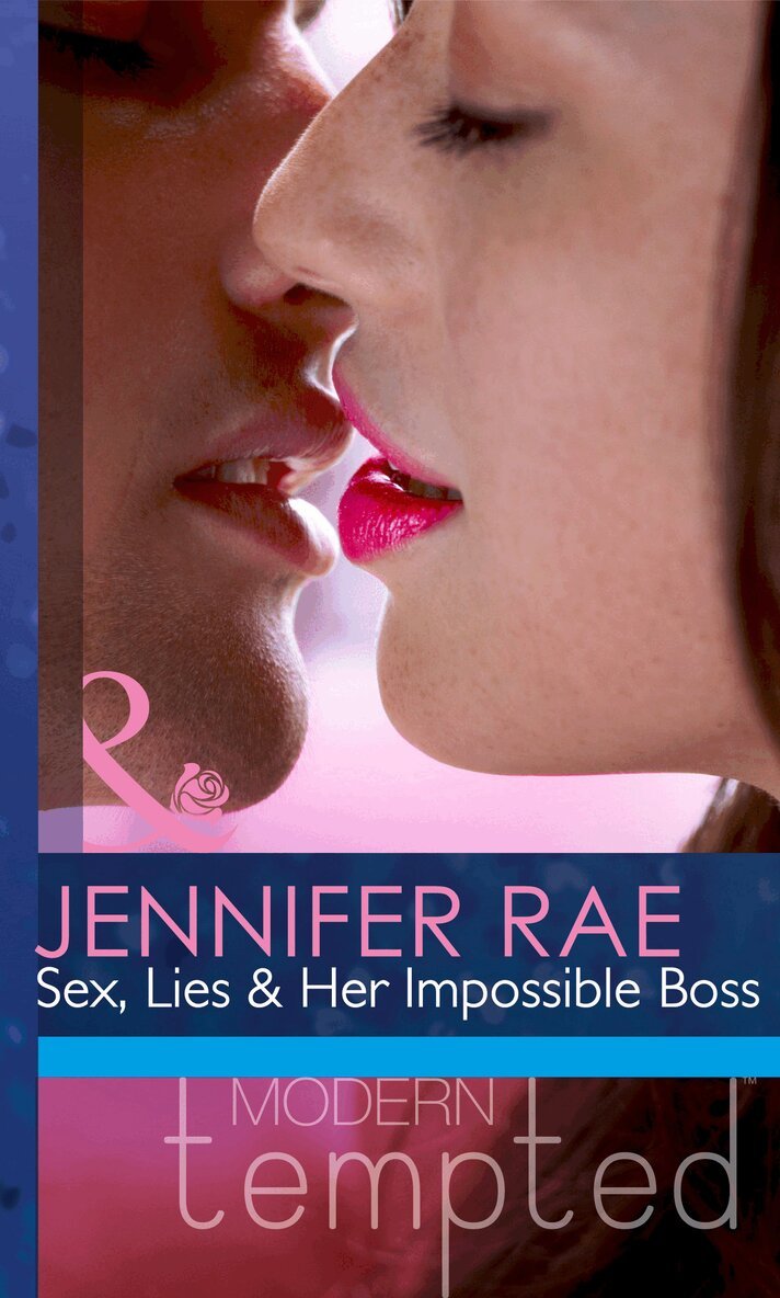 Jennifer Rae - Sex, Lies and Her Impossible Boss, E-bok