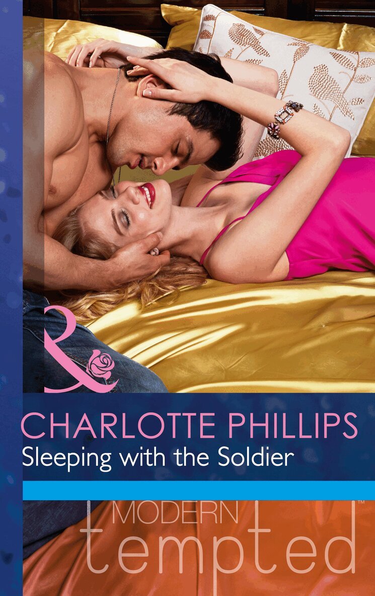 Charlotte Phillips - Sleeping with the Soldier, E-bok