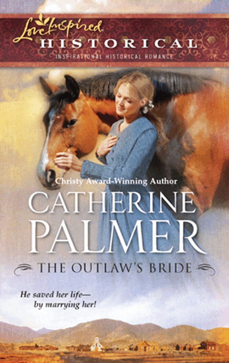 Catherine Palmer - Outlaw's Bride, E-bok