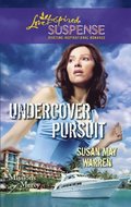 Undercover Pursuit (Mills & Boon Love Inspired) (Missions of Mercy, Book 3)