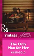Only Man for Her (Mills & Boon Vintage Superromance) (Delta Secrets, Book 3)