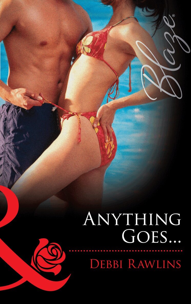 Debbi Rawlins - Anything Goes…, E-bok
