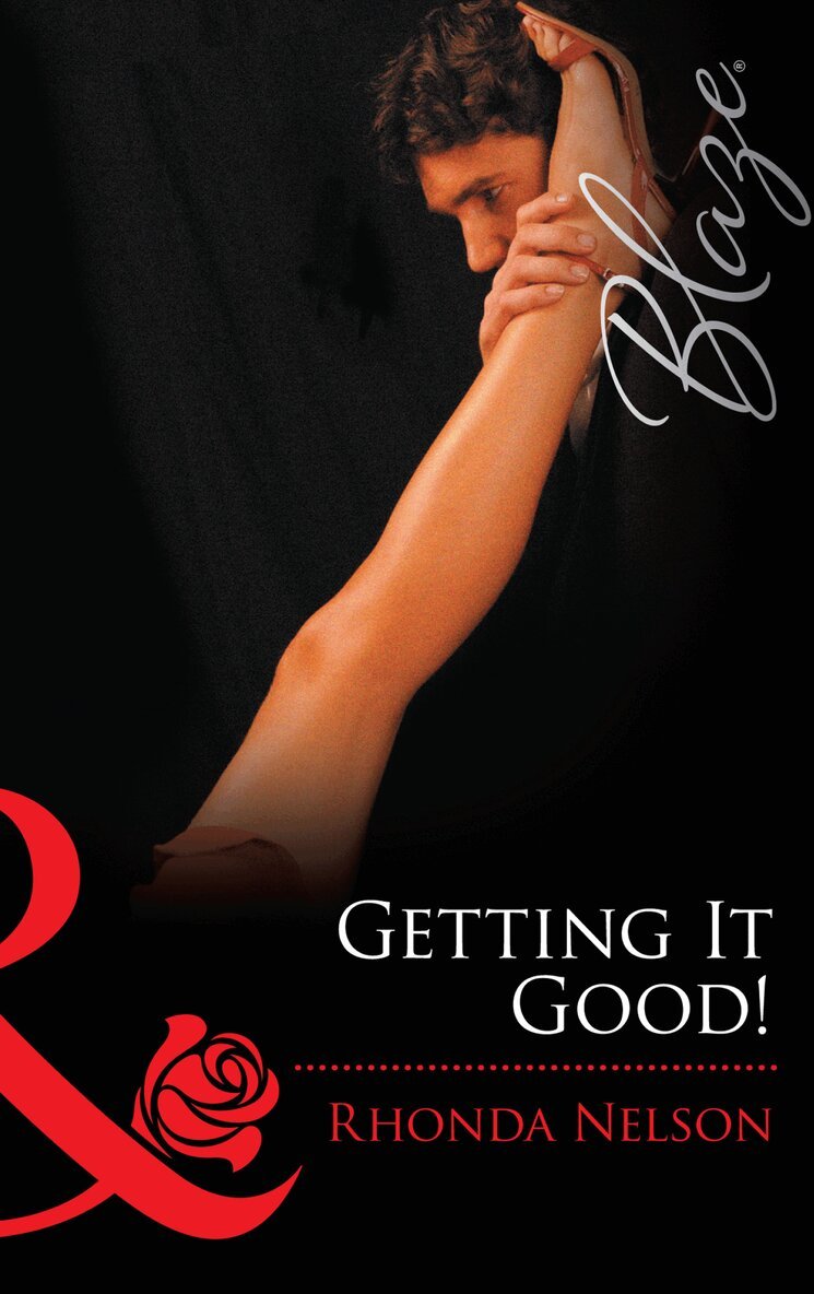 Rhonda Nelson - Getting It Good!, E-bok