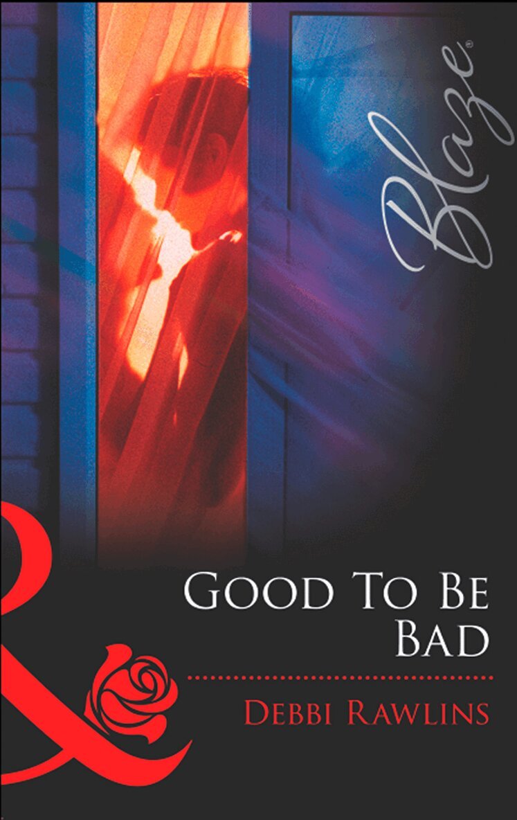 Debbi Rawlins - Good To Be Bad, E-bok
