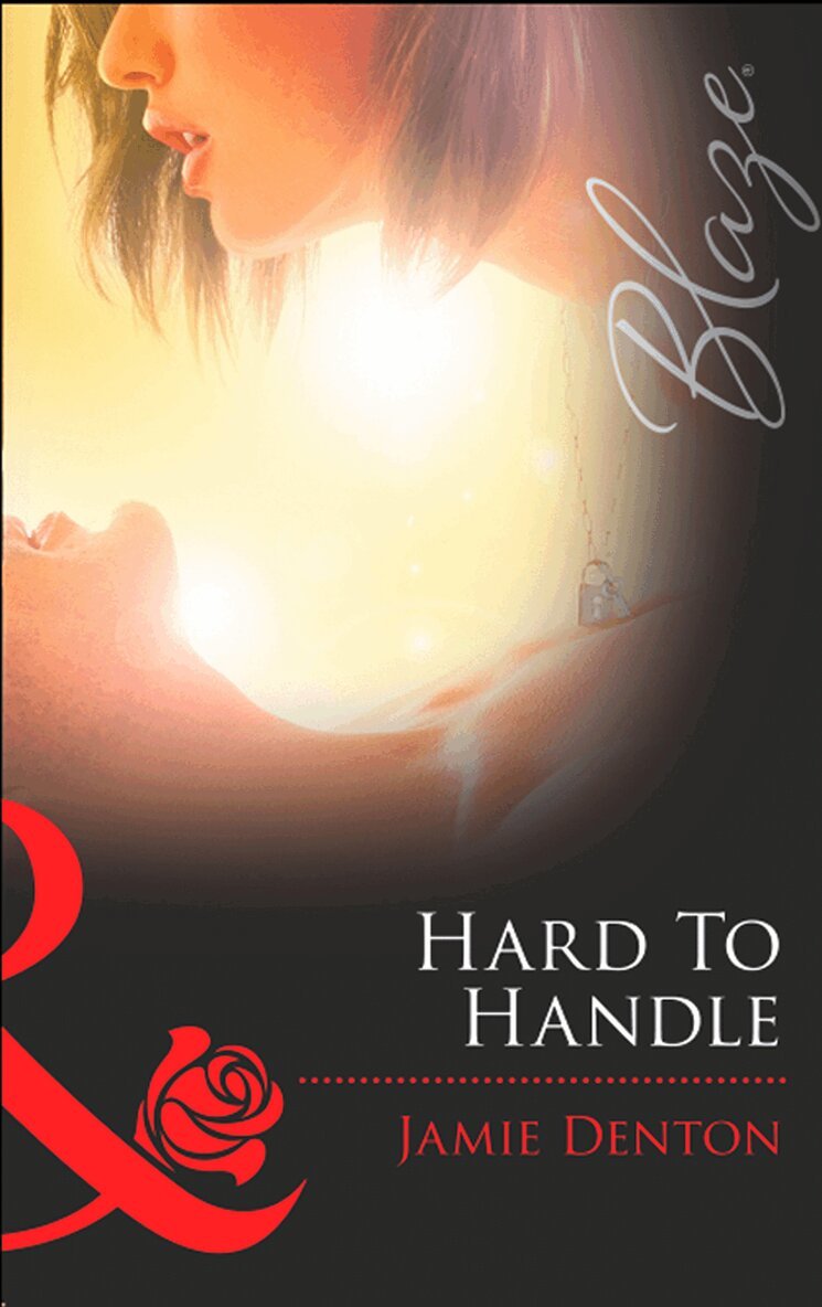 Jamie Denton - Hard To Handle, E-bok