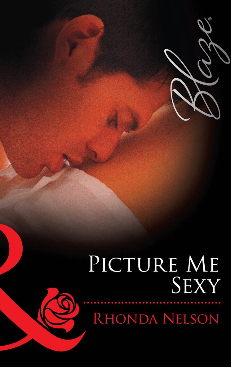 Rhonda Nelson - Picture me Sexy, E-bok
