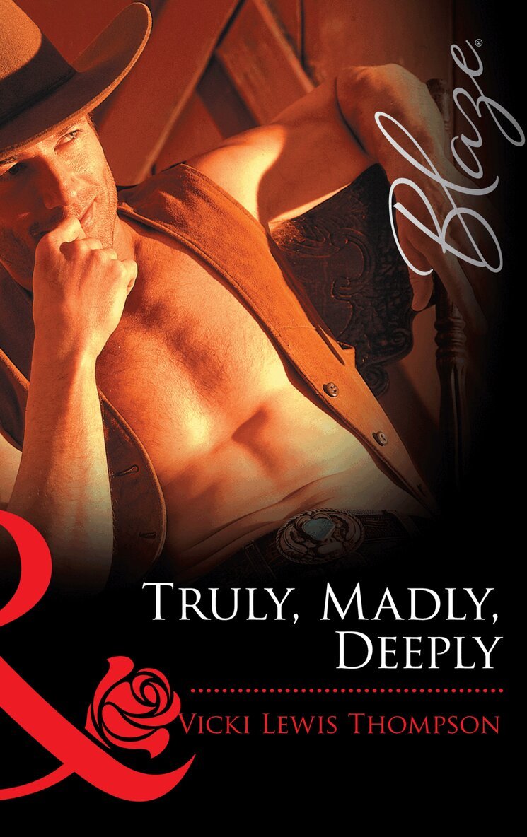 Vicki Lewis Thompson - Truly, Madly, Deeply, E-bok
