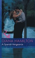 Spanish Vengeance (Mills & Boon Modern) (Red-Hot Revenge, Book 7)