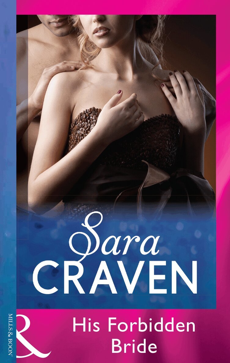 Sara Craven - His Forbidden Bride, E-bok