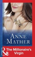 Millionaire's Virgin (Mills & Boon Modern) (The Anne Mather Collection)