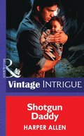 Shotgun Daddy (Mills & Boon Intrigue)