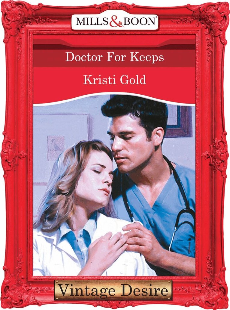 Kristi Gold - Doctor For Keeps, E-bok