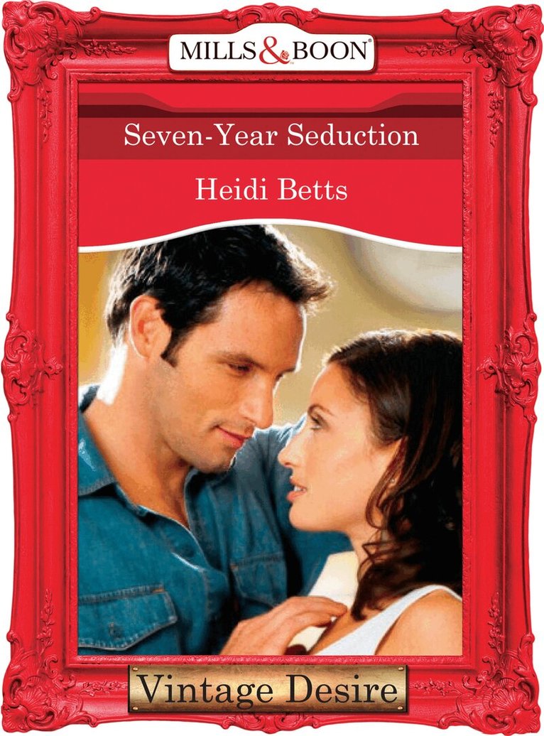 Heidi Betts - Seven-Year Seduction, E-bok