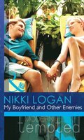 My Boyfriend And Other Enemies (Mills & Boon Modern Tempted)