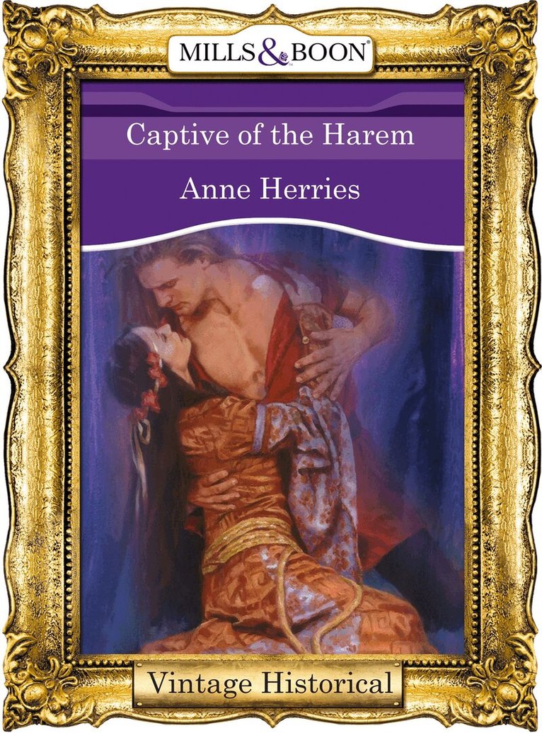 Anne Herries - Captive Of The Harem, E-bok