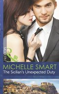Sicilian's Unexpected Duty (Mills & Boon Modern) (The Irresistible Sicilians, Book 0)