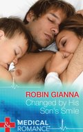Changed By His Son's Smile (Mills & Boon Medical)