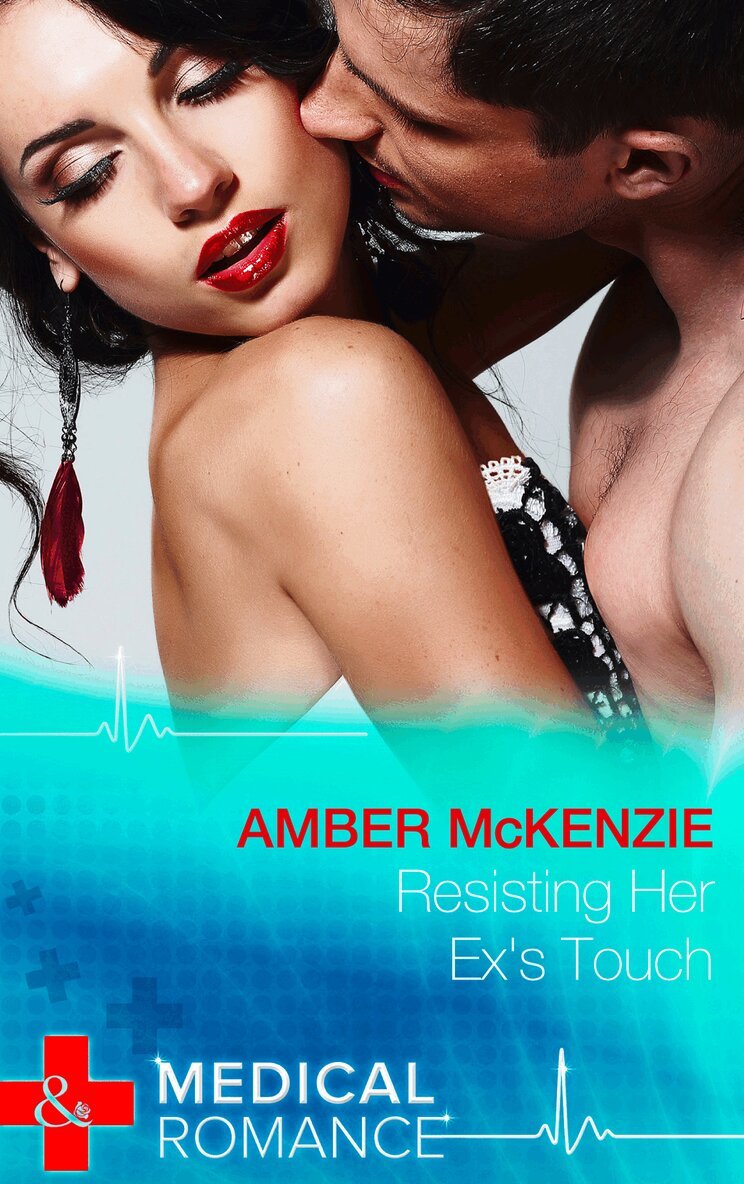Amber McKenzie - Resisting Her Ex's Touch, E-bok