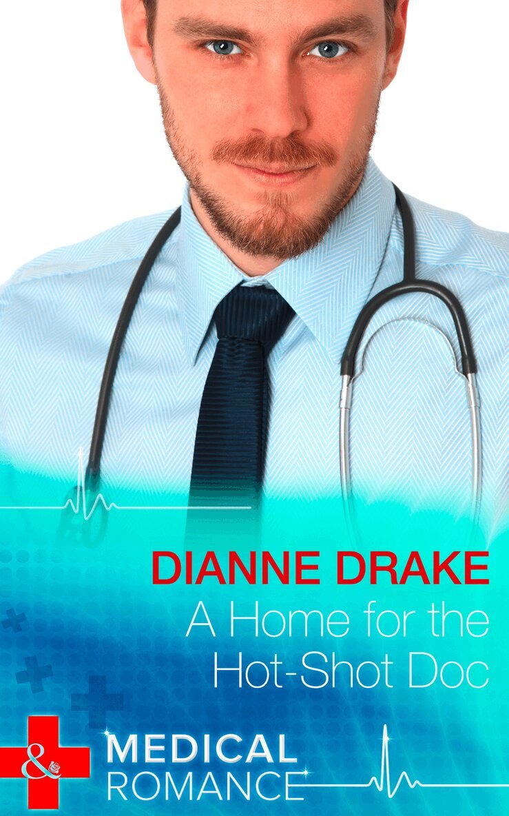 Dianne Drake - Home for the Hot-Shot Doc, E-bok