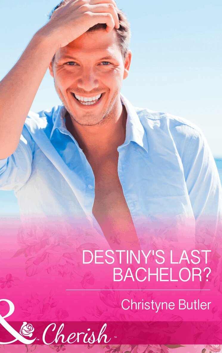 Christyne Butler - Destiny's Last Bachelor?, E-bok