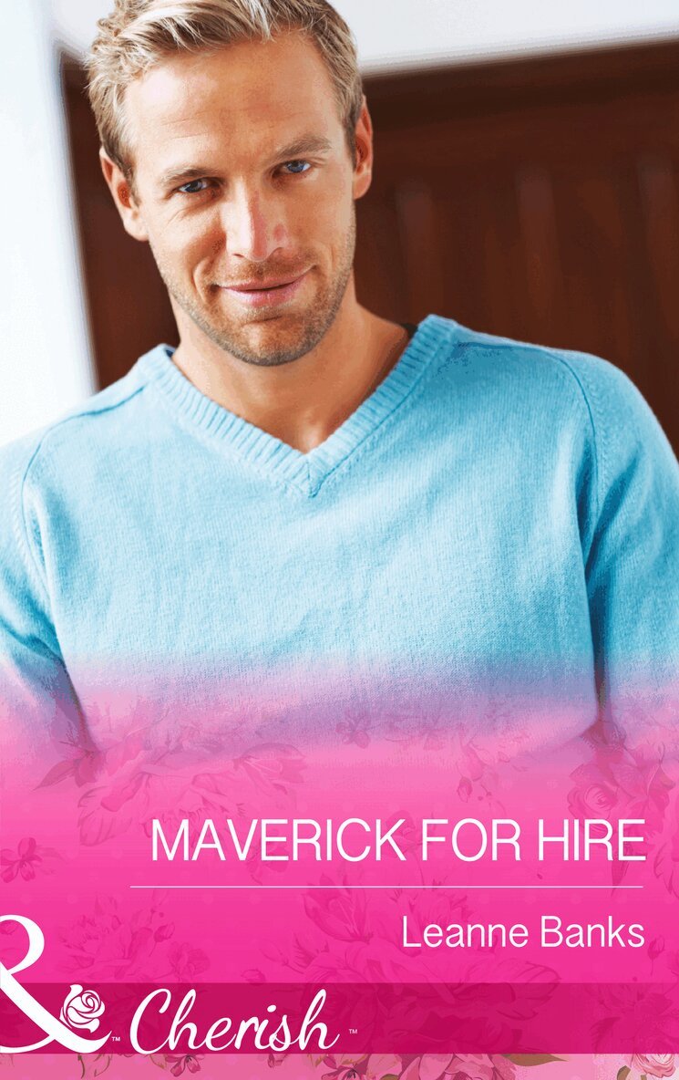 Leanne Banks - Maverick for Hire, E-bok