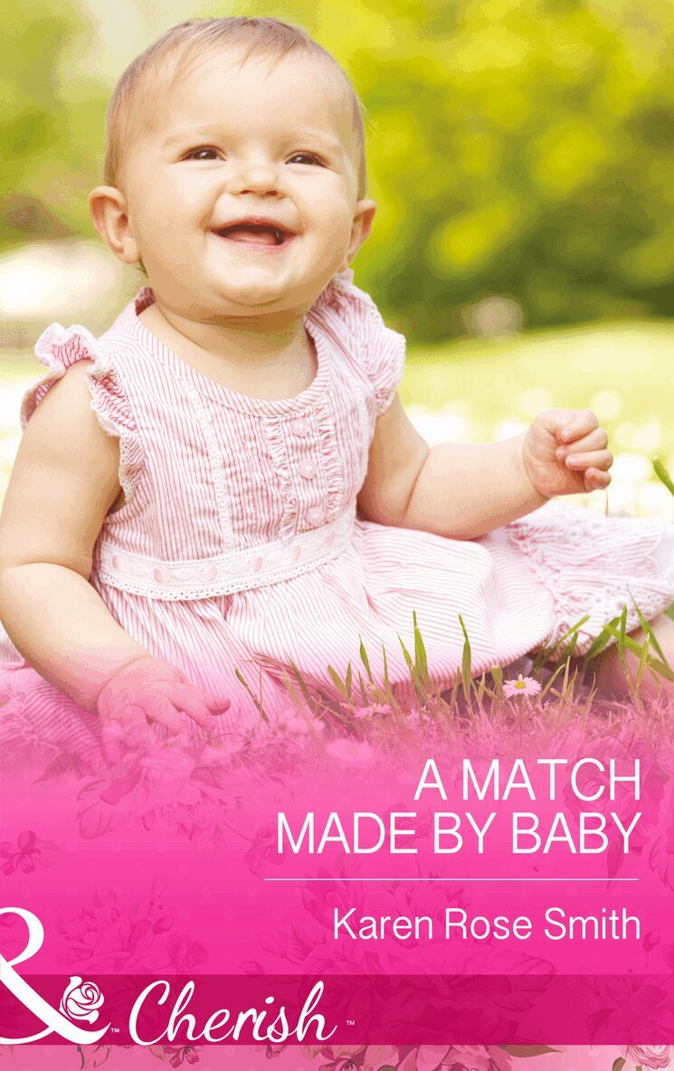 Karen Rose Smith - Match Made By Baby, E-bok