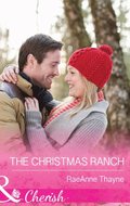 Christmas Ranch (Mills & Boon Cherish) (The Cowboys of Cold Creek, Book 13)