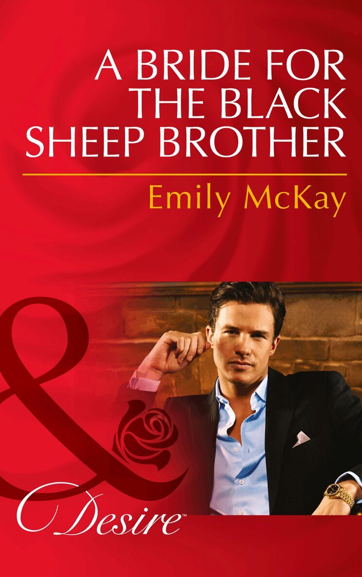Emily McKay - Bride for the Black Sheep Brother, E-bok