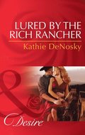 Lured By The Rich Rancher