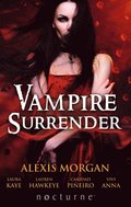 Vampire Surrender: A Vampire's Salvation / Seduced by the Vampire King / The Darkling's Surrender / Her Vampire Lover / Threshold of Pleasure (Mills & Boon Nocturne)