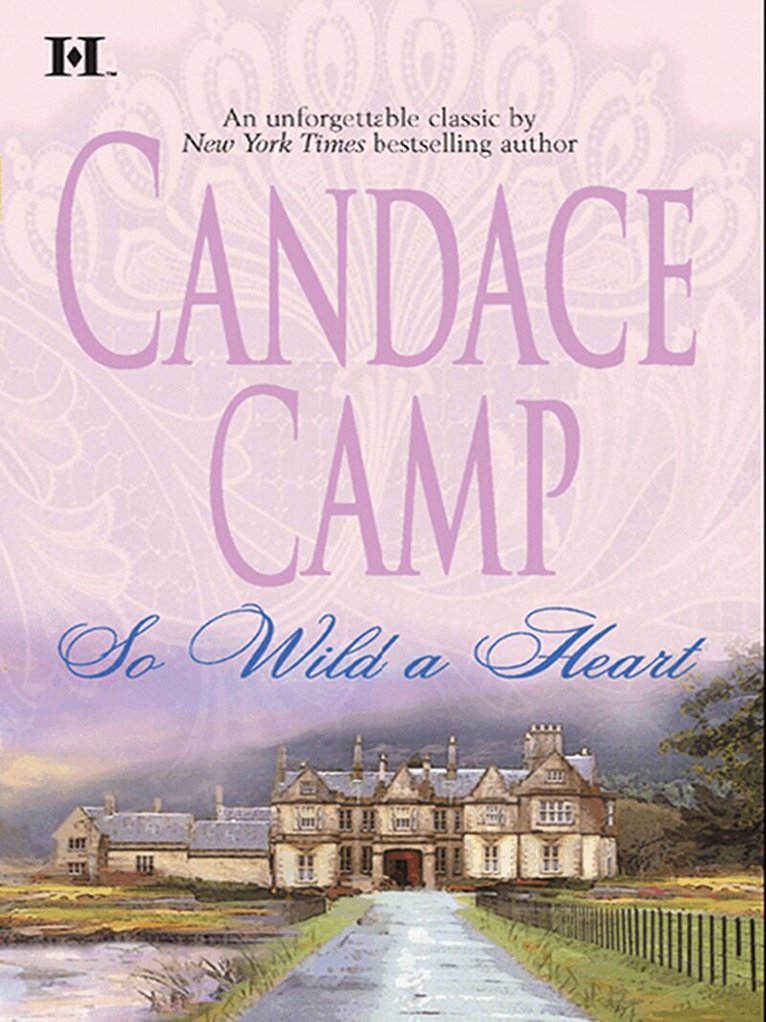 Candace Camp - So Wild A Heart, E-bok