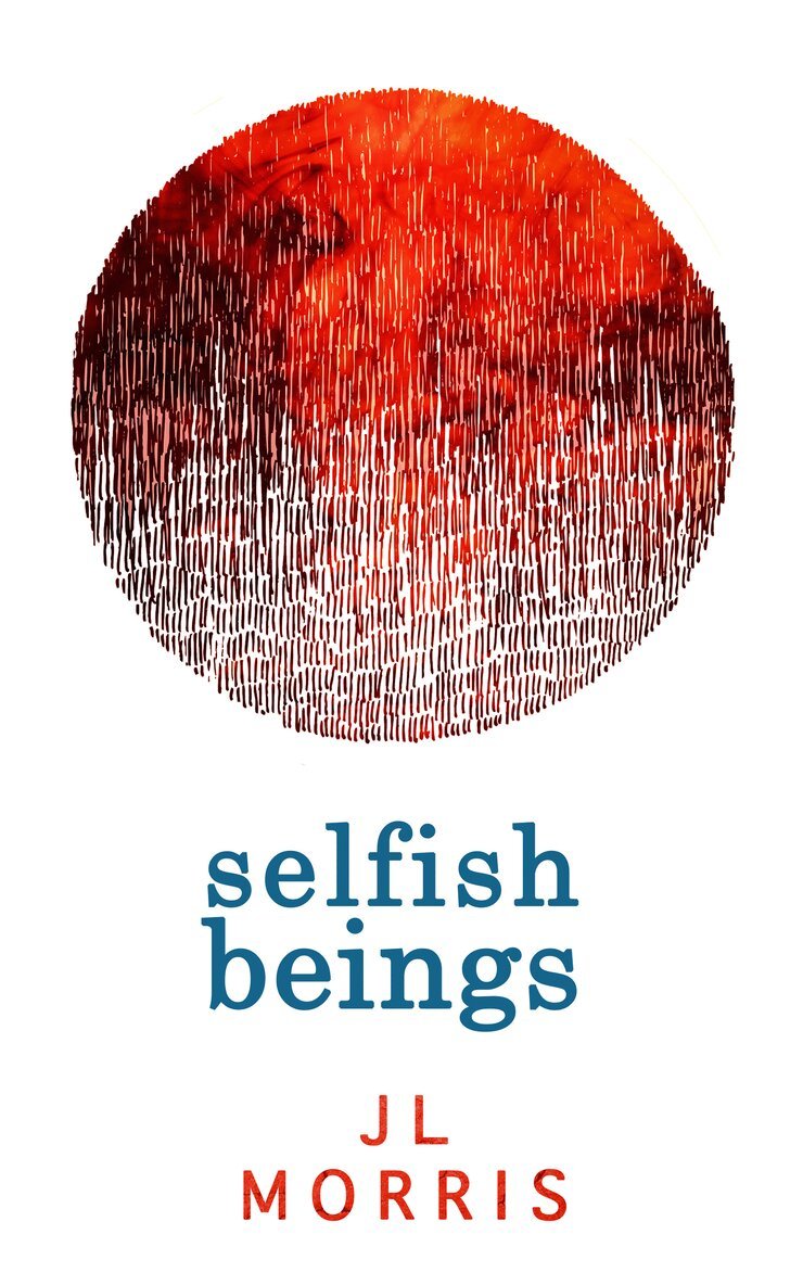 J L Morris - Selfish Beings, E-bok