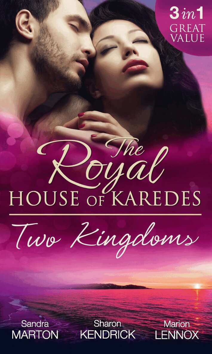 Sandra Marton, Sharon Kendrick, Marion Lennox - Royal House Of Karedes: Two Kingdoms (Books 1-3), E-bok