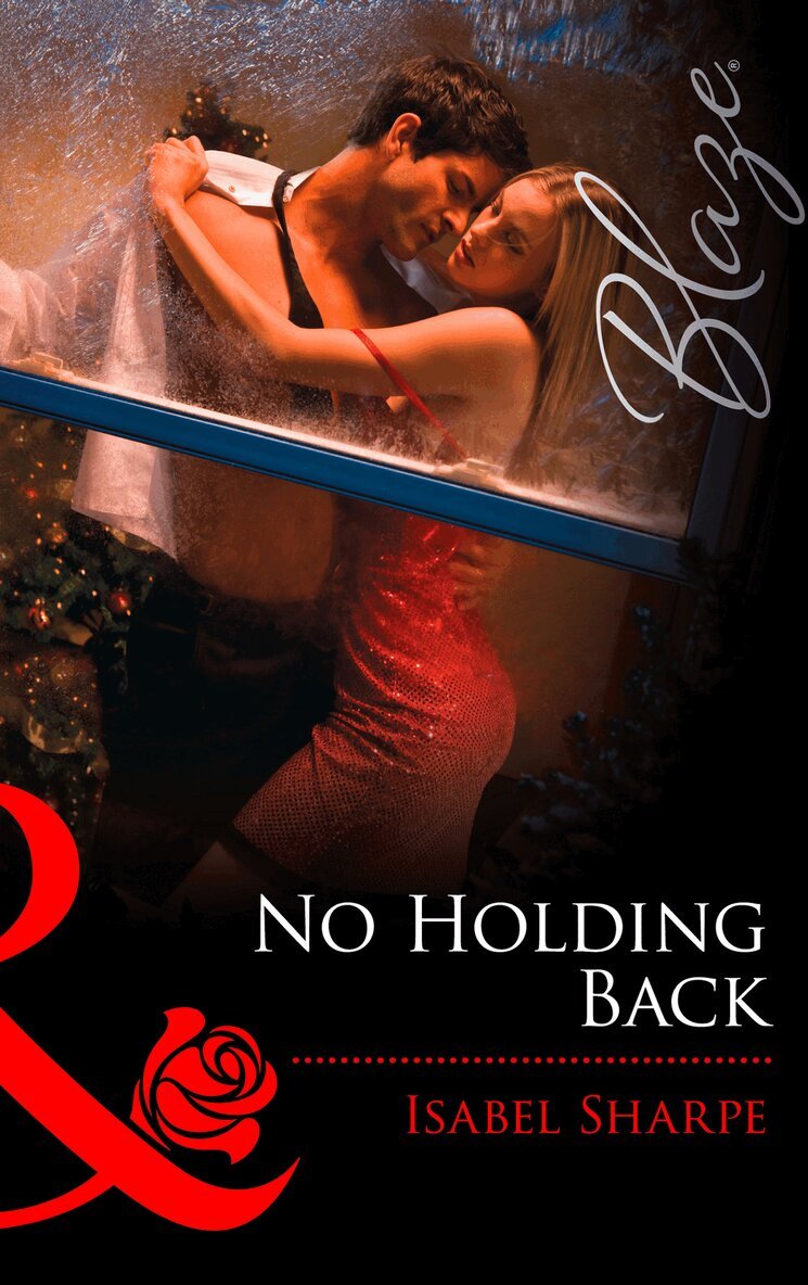 Isabel Sharpe - No Holding Back, E-bok